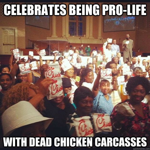 Celebrates being pro-life with dead chicken carcasses - Celebrates being pro-life with dead chicken carcasses  Ironic black parishioners