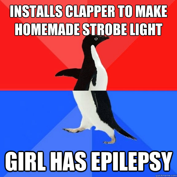 installs clapper to make homemade strobe light Girl has epilepsy  Socially Awksome Penguin