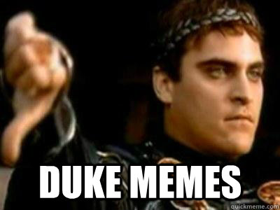  dukE MEMES  Downvoting Roman