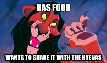 Has food wants to share it with the hyenas  Good Guy Scar