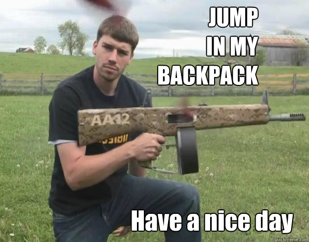 JUMP
IN MY
BACKPACK Have a nice day  - JUMP
IN MY
BACKPACK Have a nice day   Fpsrussia