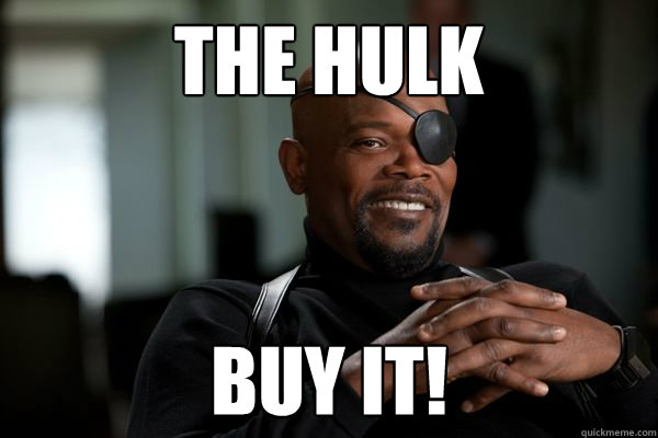 the hulk buy it! - the hulk buy it!  sam wise