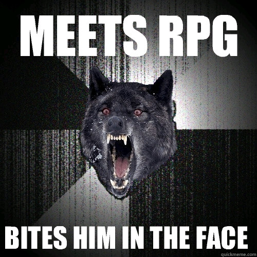 Meets RPG BITES HIM IN THE FACE   Insanity Wolf