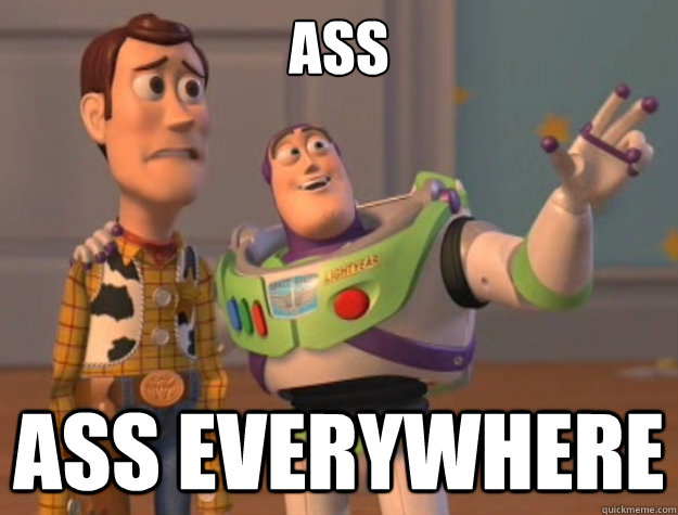 ass ass everywhere  - ass ass everywhere   Buzz Lightyear