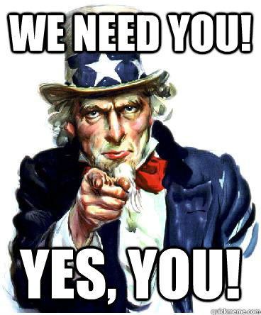 We need you! yes, you! - We need you! yes, you!  Uncle Sam