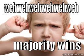 WEHWEHWEHWEHWEHWEH              MAJORITY WINS Misc
