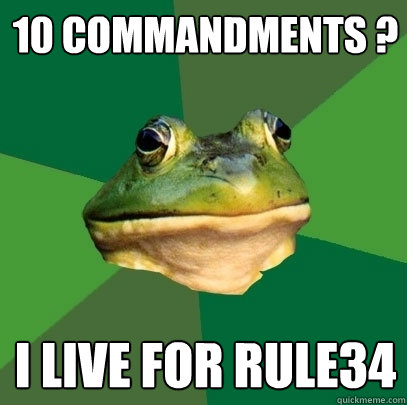 10 commandments ? i live for rule34  Foul Bachelor Frog