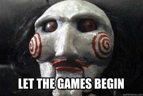  let the games begin  Average Jigsaw Meme