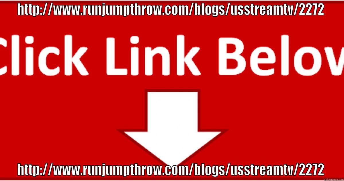 HTTP://WWW.RUNJUMPTHROW.COM/BLOGS/USSTREAMTV/2272 HTTP://WWW.RUNJUMPTHROW.COM/BLOGS/USSTREAMTV/2272 Misc
