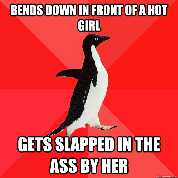 bends down in front of a hot girl gets slapped in the ass by her - bends down in front of a hot girl gets slapped in the ass by her  Socially Awesome Penguin