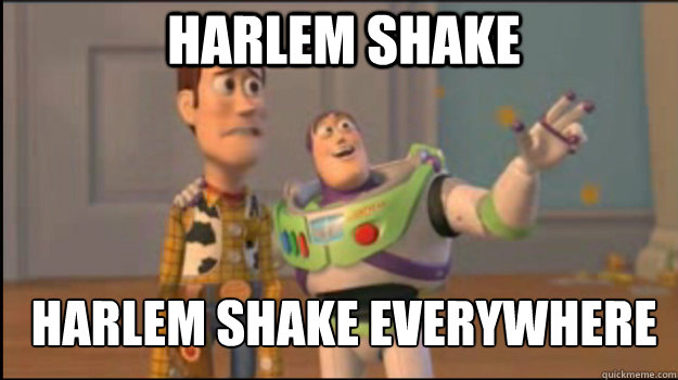 Harlem Shake Harlem Shake Everywhere  Buzz and Woody