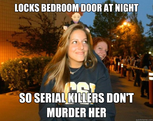 LOcks bedroom door at night So Serial Killers don't murder her  