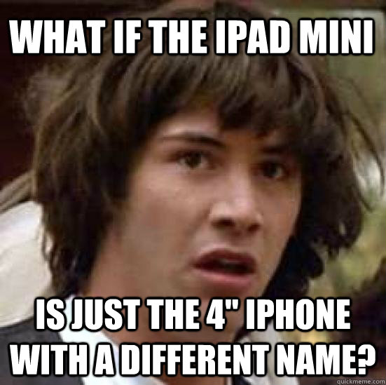 What if the ipad mini is just the 4