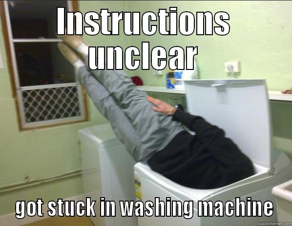 Stuck in Washing Machine - INSTRUCTIONS UNCLEAR GOT STUCK IN WASHING MACHINE Misc