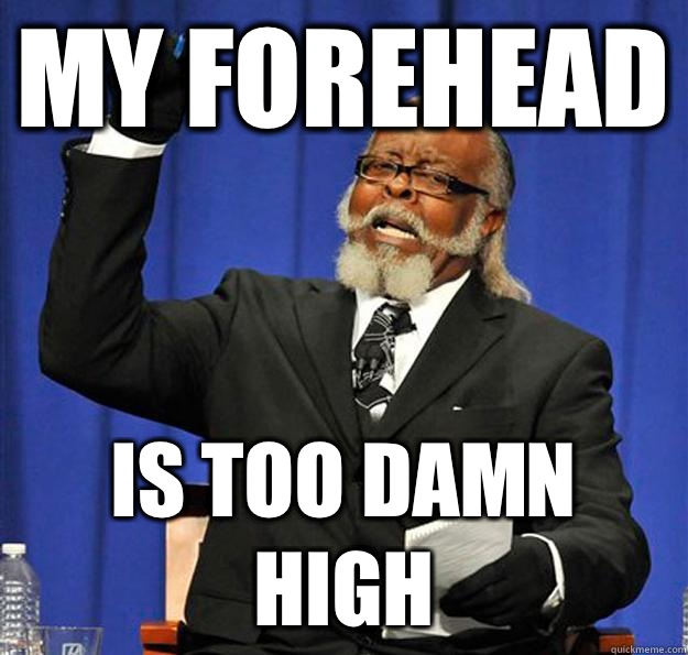 My forehead Is too damn high  Jimmy McMillan