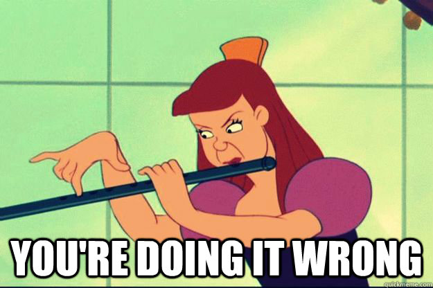  You're doing it wrong -  You're doing it wrong  Flute Fail