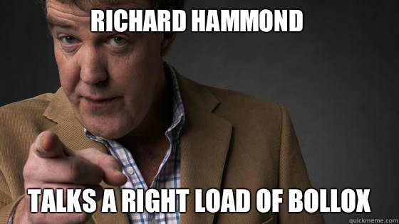 Richard Hammond talks a right load of bollox  