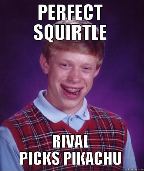 PERFECT SQUIRTLE RIVAL PICKS PIKACHU Bad Luck Brian