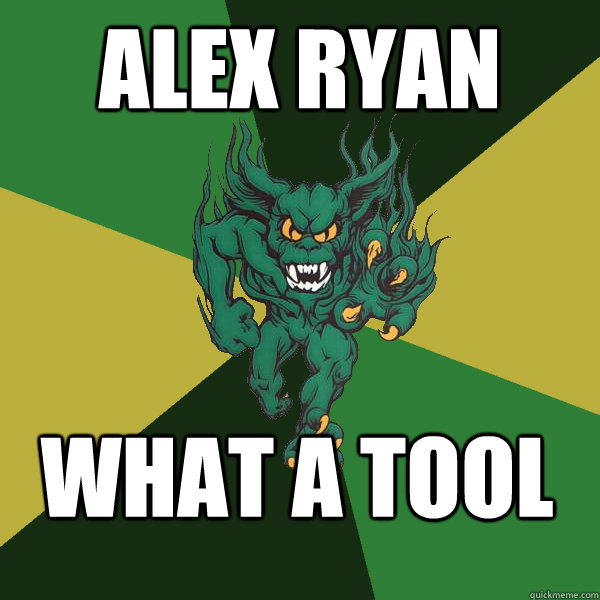 alex ryan what a tool  Green Terror