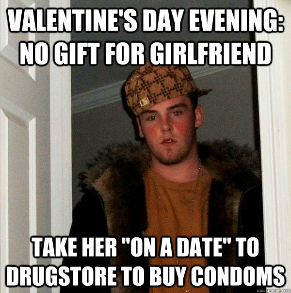 Valentine's Day evening: no gift for girlfriend take her 