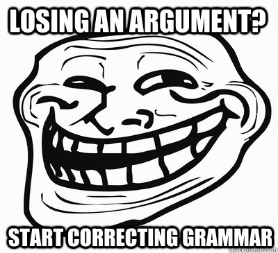 start correcting grammar losing an argument?  