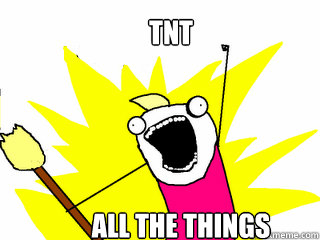 TNT ALL THE THINGS  All The Things
