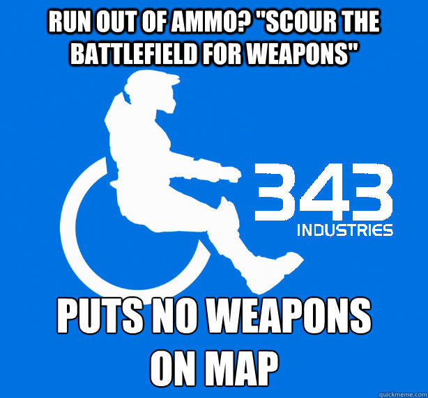 Run out of ammo? 