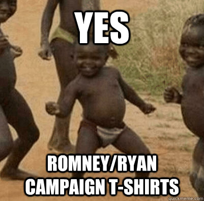yes Romney/Ryan campaign T-Shirts  3rd world success kid