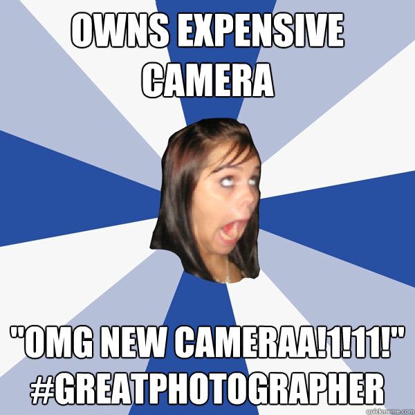 owns expensive camera 