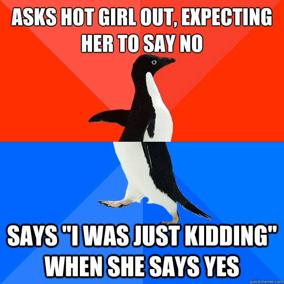 Asks hot girl out, expecting her to say no says 