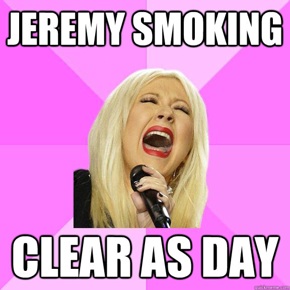 Jeremy Smoking Clear as day  Wrong Lyrics Christina
