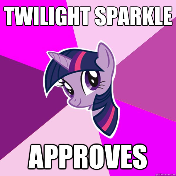 Twilight Sparkle
 Approves  