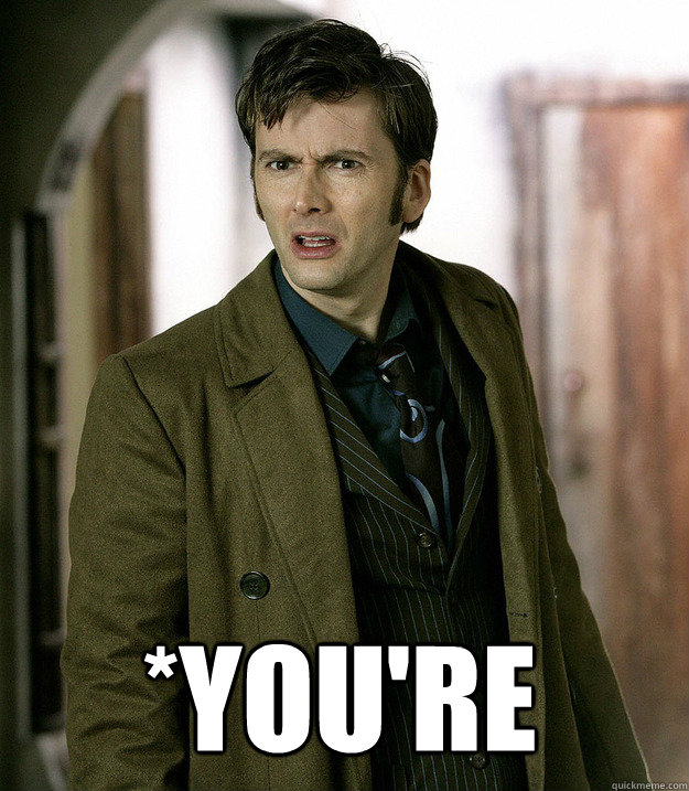 *You're  Doctor Who