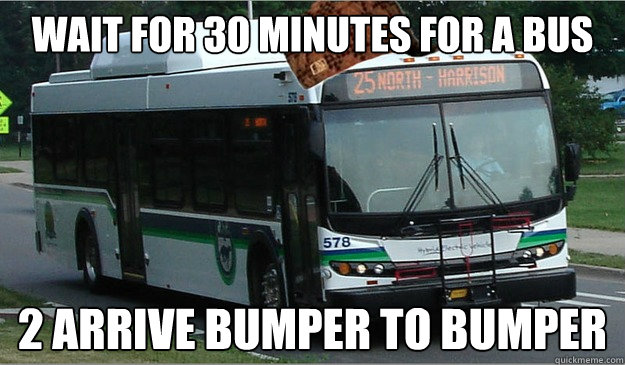 Wait for 30 minutes for a bus 2 arrive bumper to bumper  Scumbag CATA Bus