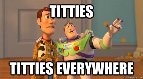 Titties Titties everywhere - Titties Titties everywhere  Buzz Kill