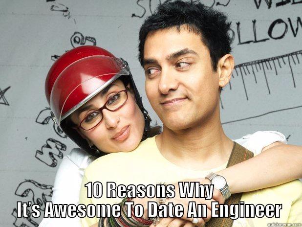  10 REASONS WHY IT’S AWESOME TO DATE AN ENGINEER Misc