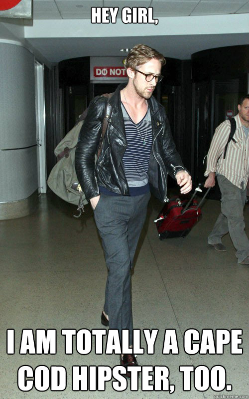 Hey girl, I AM TOTALLY A CAPE COD HIPSTER, TOO.  - Hey girl, I AM TOTALLY A CAPE COD HIPSTER, TOO.   Ryan Gosling carrying a bag