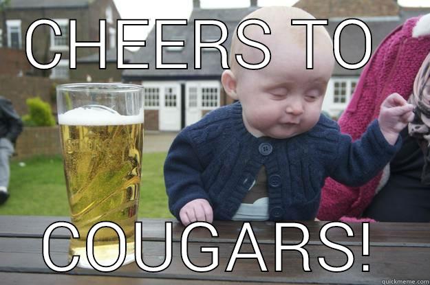 CHEERS TO  COUGARS! drunk baby