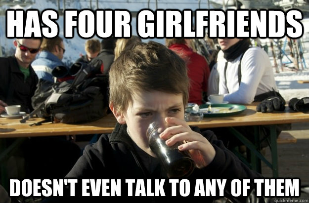 Has four girlfriends Doesn't even talk to any of them   Lazy Elementary School Kid