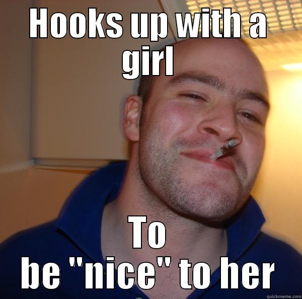 HOOKS UP WITH A GIRL TO BE 