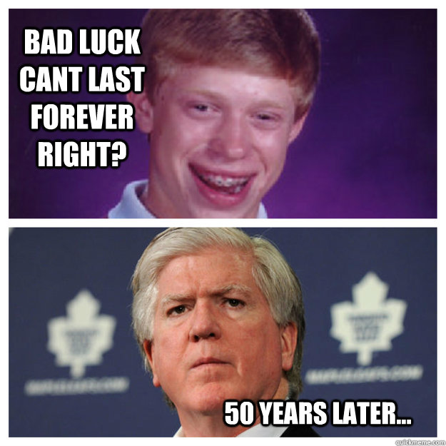 50 Years later... bad luck cant last forever right?  - 50 Years later... bad luck cant last forever right?   Bad Luck Burke