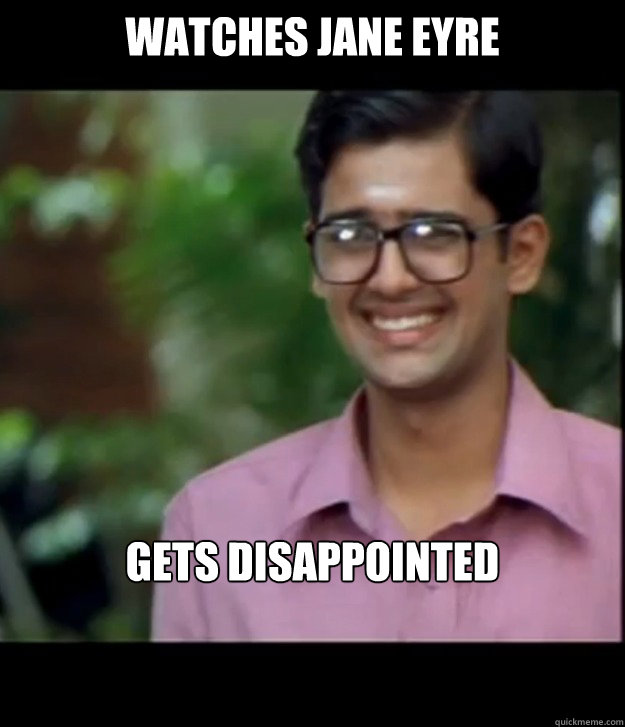 Watches Jane eyre gets disappointed   Smart Iyer boy