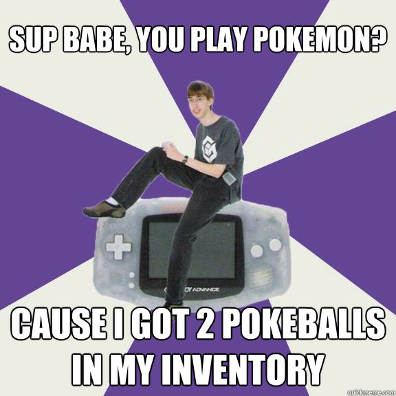 Sup babe, you play pokemon? cause i got 2 pokeballs in my inventory  Nintendo Norm