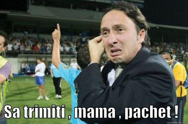     SA TRIMITI , MAMA , PACHET !   Misc
