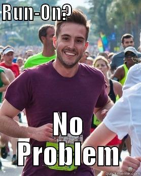 RUN-ON?                        NO PROBLEM Ridiculously photogenic guy