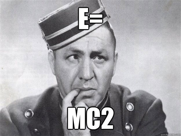 E= mc2  - E= mc2   smart alec Curly