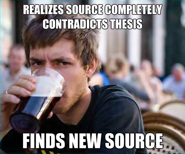 Realizes Source Completely contradicts thesis finds new source  Lazy College Senior