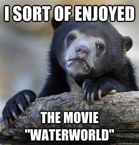I sort of enjoyed the movie 