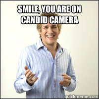 Smile, you are on candid camera  - Smile, you are on candid camera   The Pickup Artist