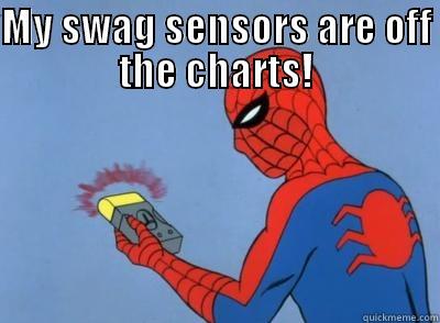 MY SWAG SENSORS ARE OFF THE CHARTS!  Misc
